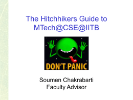 The Hitchhikers Guide to MTech@CSE@IITB
