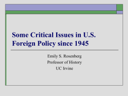 Some Critical Issues in U.S. Foreign Policy since 1945
