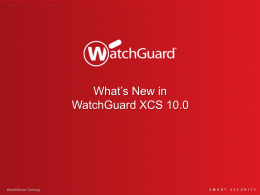 What’s New in WatchGuard XCS 10.0