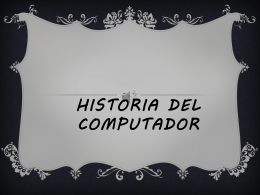 HISTORIA DEL COMPUTADOR