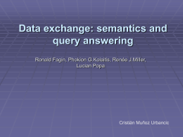 Data exchange: semantics and query answering