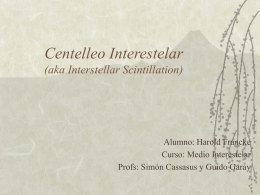 Centelleo Interestelar (aka Interstellar Scintillation)