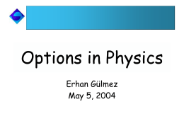 Options in Physics - Bogazici University Physics Department