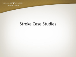 Stroke Case Studies - Vanderbilt University Medical …