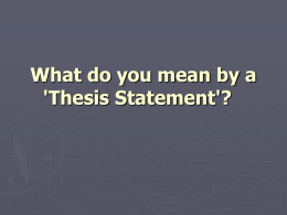 What do you mean by a 'Thesis Statement'?