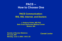 PACS -- How to Choose One