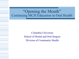 Opening the Mouth” Continuing MCH Education in Oral …