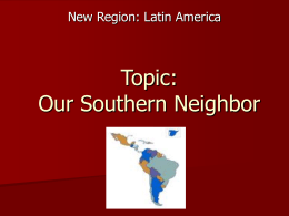 Topic: Our Southern Neighbor