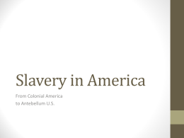 Slavery in America - Central Piedmont Community College