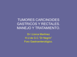TUMORES CARCINOIDES GASTRICOS Y RECTALES. …