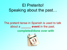 El Preterito! Speaking about the past…