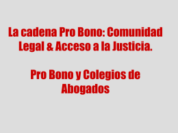 La cadena Pro Bono: Comunidad Legal & Acceso a la …