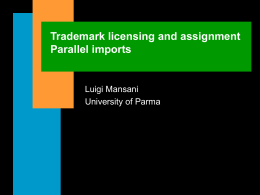 Trademark licensing and assignment Parallel imports