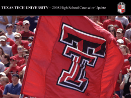 WELCOME TO TEXAS TECH UNIVERSITY From here, it’s …