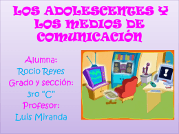 LOS ADOLESCENTES Y LOS MEDIOS DE COMUNICACION