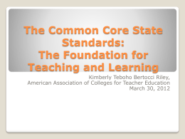 The Common Core State Standards: Foundation for …