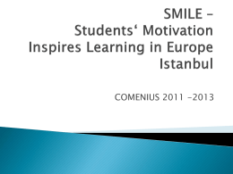 SMILE – Students‘ Motivation Inspires Learning in Europe