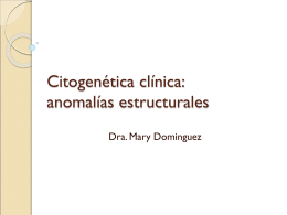 Citogenetica clinica: anomalias estructurales