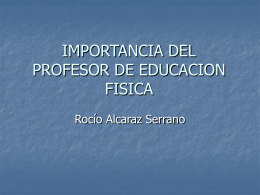 IMPORTANCIA DEL PROFESOR DE EDUCACION FISICA