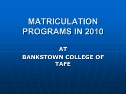 MATRICULATION PROGRAMS IN 2009