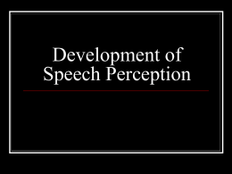 PowerPoint Presentation - Development of Speech …