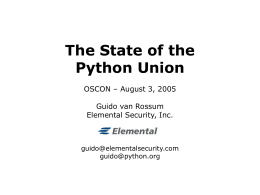 The State of the Python Union OSCON – August 3, 2005 …