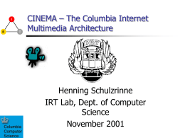 CINEMA – The Columbia Internet Multimedia Architecture