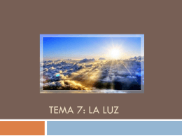 TEMA 7: LA LUZ