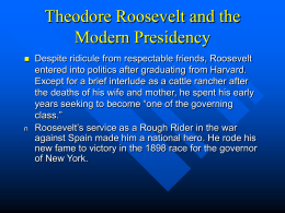Theodore Roosevelt and the Modern Presidency