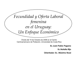 Fecundidad y Oferta Laboral femenina en el Uruguay: Un