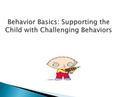 Behavior Basics: Supporting the Child with Challenging