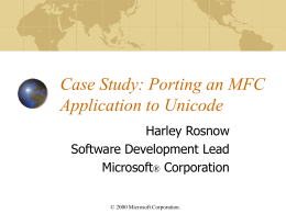 Case Study: Porting an MFC Application to Unicode