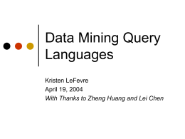 Data Mining Query Languages - University of Wisconsin
