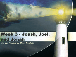 Joash, Joel, Jonah