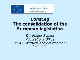 ConsLeg The consolidation of the European legislation