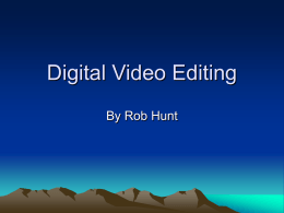 Digital Video Editing - Department of Computer Science