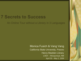 7 Secrets to Success An Online Tour without a Library in 3