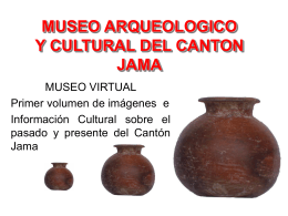 MUSEO ARQUEOLOGICO CULTURA JAMA