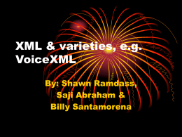 XML & varieties, e.g. VoiceXML