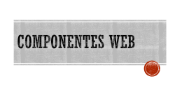 COMPONENTES WEB