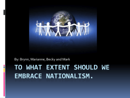 To What Extent Should We Embrace Nationalism.