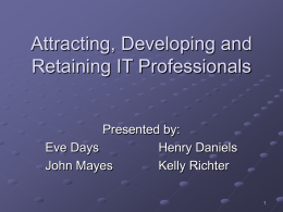 Attracting, Developing and Retaining IT Professionals