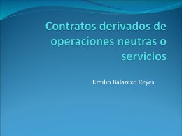 Contratos derivados de operaciones neutras o servicios