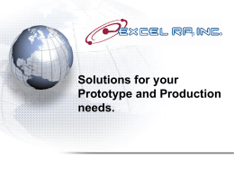 Solutions for your Prototype and Production needs.
