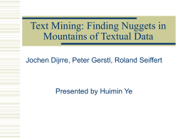 Text Mining: Finding Nuggets in Mountains of Textual …