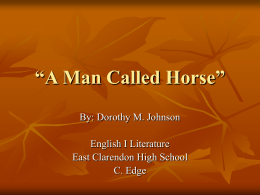 A Man Called Horse” - ECHS English I Literature