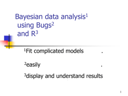 Bayesian Data Analysis Using BUGS and R