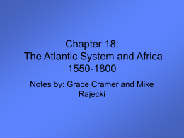 Chapter 18: The Atlantic System and Africa 1550-1800