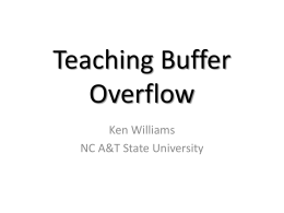 Teaching Buffer Overflow - North Carolina Agricultural …