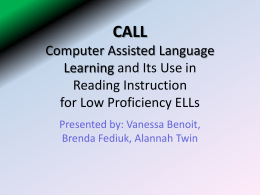 CALL (Computer assisted language learning) and its use …